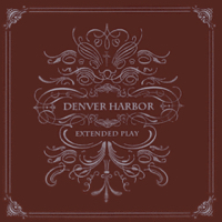 Denver Harbor – Extended Play