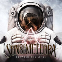 Sons Of Meteora – Between The Lines