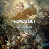 No Way Out – Tabula Rasa